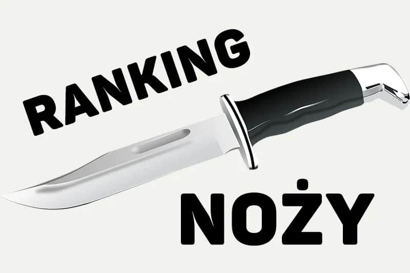 Ranking noży składanych: najlepsze modele do codziennego użytku i survivalu