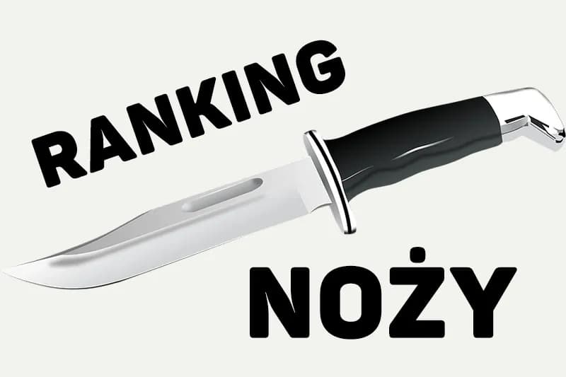 Ranking noży składanych: najlepsze modele do codziennego użytku i survivalu
